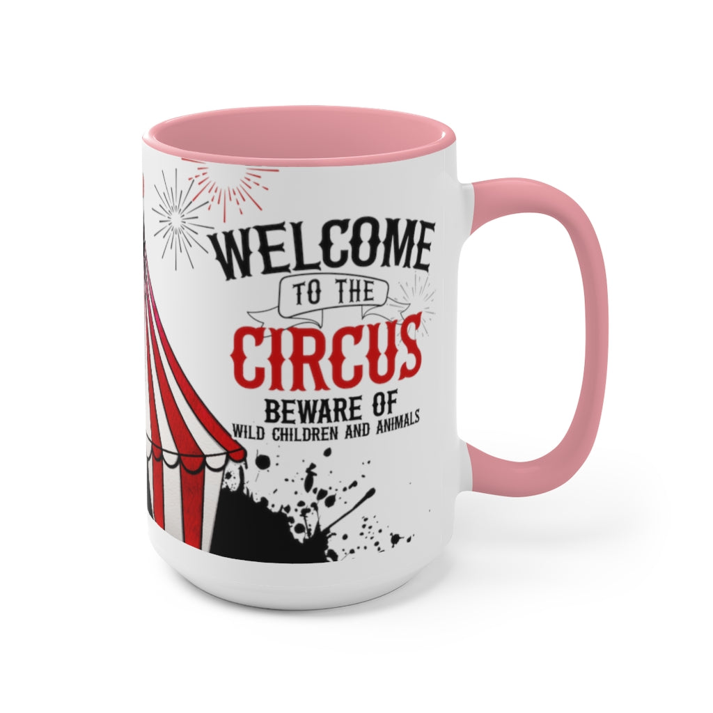 Welcome To The Circus 15oz Mug