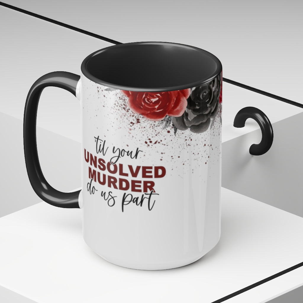 Unsolved Murder 15oz Mug