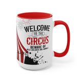 Welcome To The Circus 15oz Mug