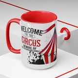 Welcome To The Circus 15oz Mug