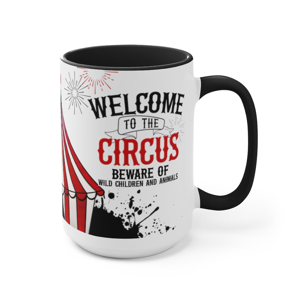 Welcome To The Circus 15oz Mug