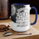 Moon Was Full 15oz Mug