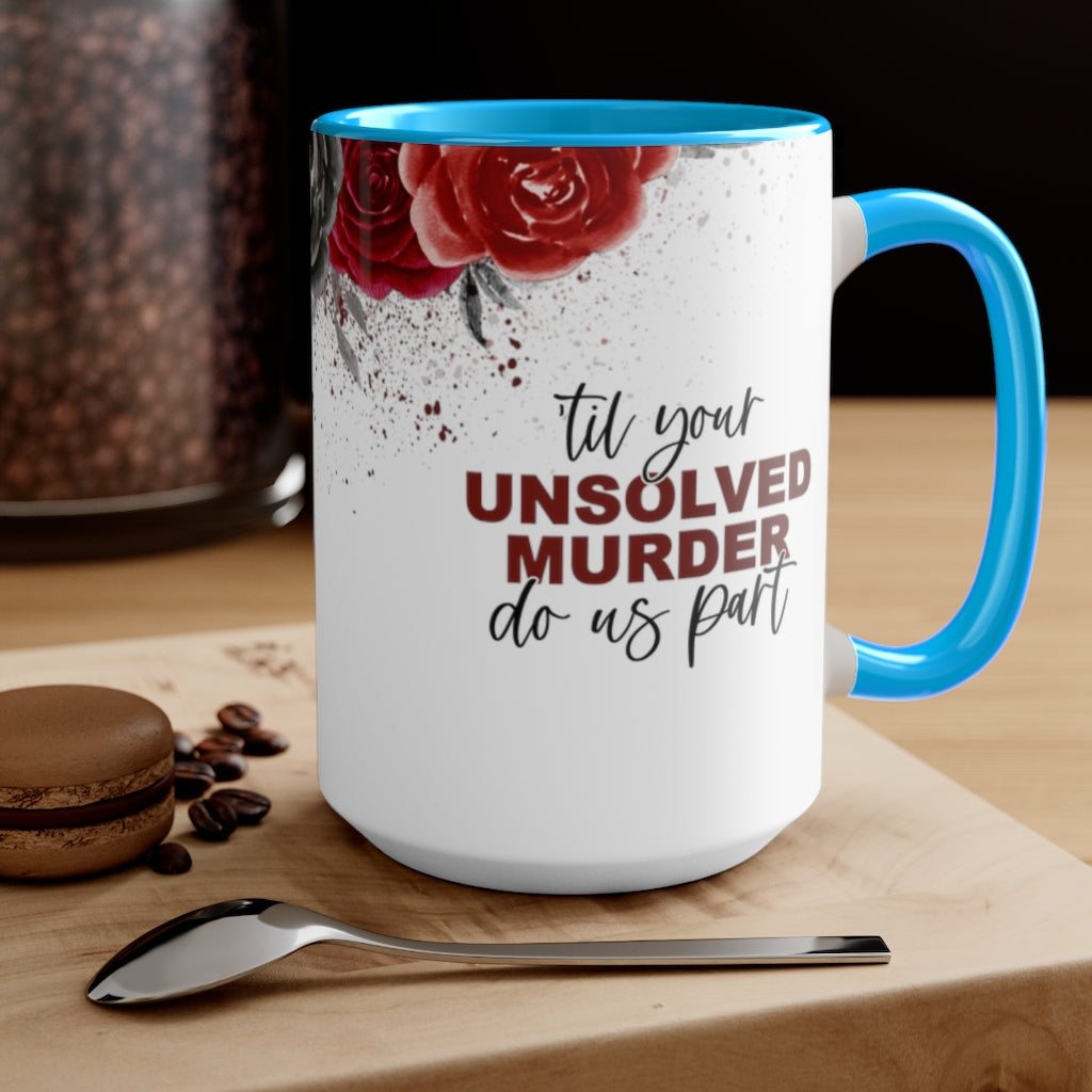 Unsolved Murder 15oz Mug