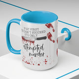 Attempted Murder 15oz Mug