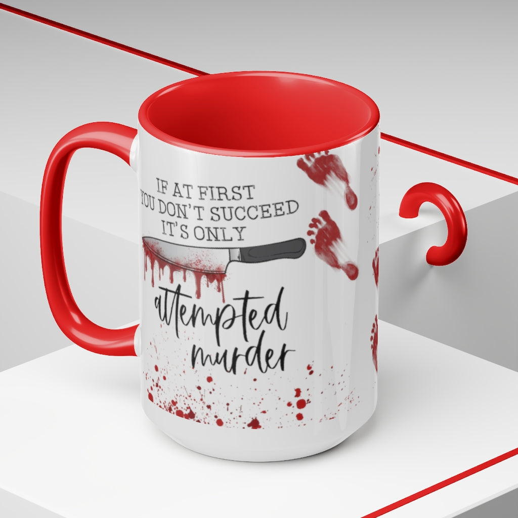 Attempted Murder 15oz Mug