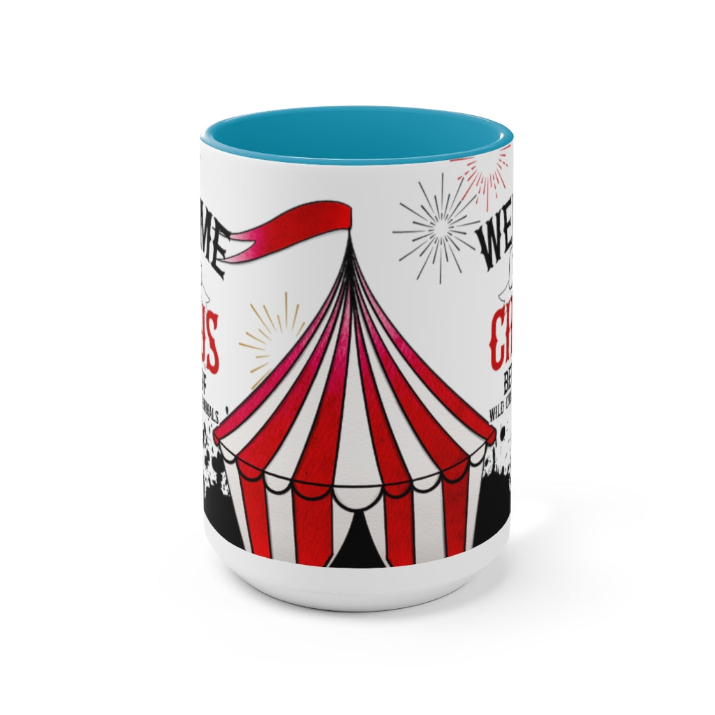 Welcome To The Circus 15oz Mug