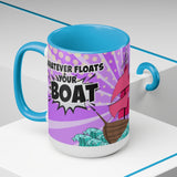 Whatever Floats Your Boat 15oz Mug