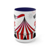 Welcome To The Circus 15oz Mug