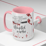 Attempted Murder 15oz Mug