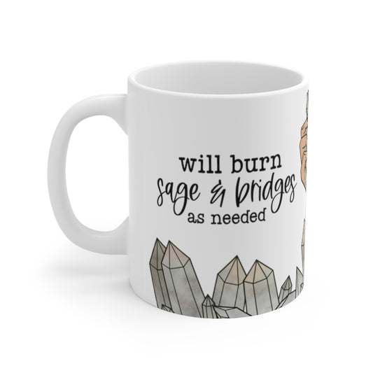 Burn Sage and Bridges 11oz Mug