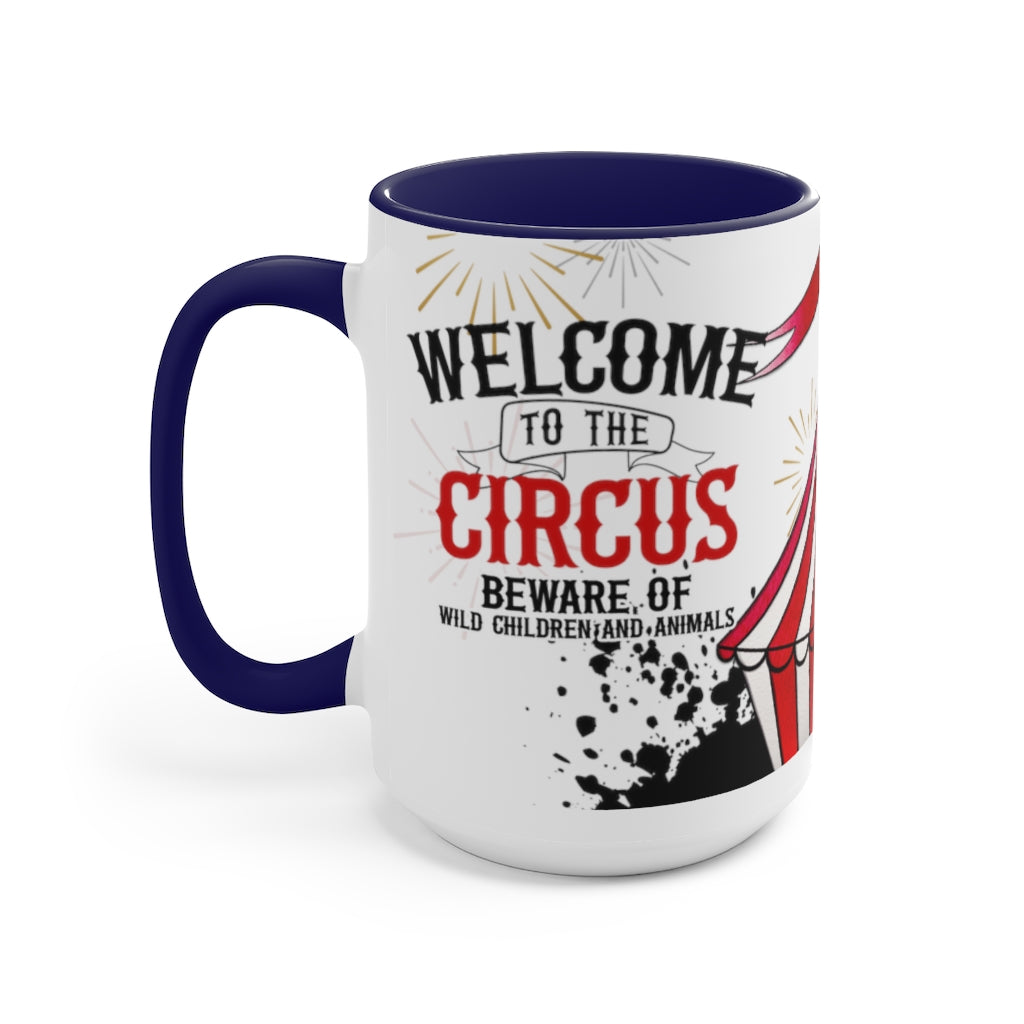 Welcome To The Circus 15oz Mug